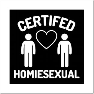 Certified Homiesexual It's Not Sus Posters and Art